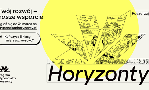 Zdjęcie do Poszerzaj HORYZONTY! Trwa rekrutacja do programu stypendialnego!